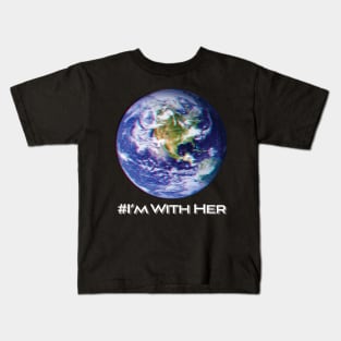 'I'm With Her Mother Earth' Earth Day Planet Earth Kids T-Shirt